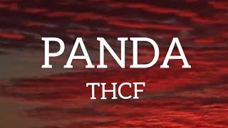 THCF  PANDA Lyrics [upl. by Hurty]