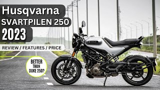 Husqvarna Svartpilen 250 2023 Detailed Review  Is It Better Than the Duke 250  Gearhead Official [upl. by Aibun]