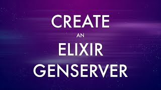 How to write an Elixir Gen Server [upl. by Nevsa]