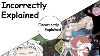 Incorrectly Explained incorrectly explained in 1 minute [upl. by Evanthe870]