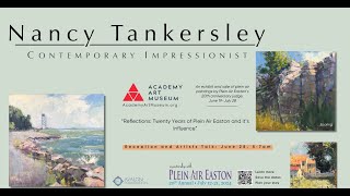 Nancy Tankersley  Reflections Twenty Years of Plein Air Easton and its Influence [upl. by Sabanrab743]