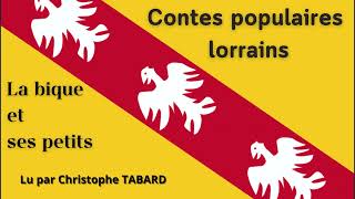 La bique et ses petits  AUDIO  Contes populaires lorrains  Emmanuel Cosquin [upl. by Otnicaj540]