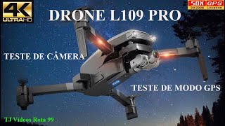 DRONE L109 PRO  TESTE DE IMAGENS E MODO GPS [upl. by Akanke]