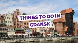 GDANSK TRAVEL GUIDE  Top 10 Things to do in Gdańsk Poland [upl. by Alur]