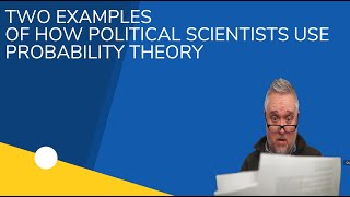 Two examples of how political scientists use probability theory [upl. by Rodl360]