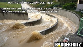 JAHRHUNDERTHOCHWASSER 2024  Hochwasserentlastung Wienerwaldsee am 15092024 [upl. by Huba]