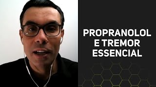 Propranolol e tremor essencial [upl. by Herzel]