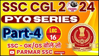 GK FOR SSC CGL 2024  PYQ SERIES PART 4  LEC16  PARMAR SSC [upl. by Ganny]