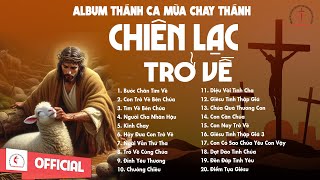 Album Thánh Ca Mùa Chay 2024  Chiên Lạc Trở Về  Thánh Ca Cầu Nguyện Trong Mùa Chay Thánh [upl. by Atrahc757]