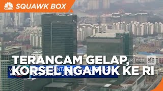 Terancam Gelap Korsel Ngamuk ke RI [upl. by Zilevi]