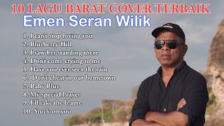 10 LAGU BARAT COVER TERBAIK  EMEN SERAN WILIK [upl. by Kelci]