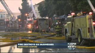 Fire Destroys Six Businesses In Downtown Hanford [upl. by Cirala]