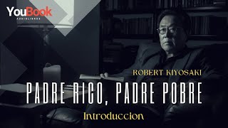 Padre rico Padre pobre  AUDIOLIBRO  INTRODUCCION ðŸ“š [upl. by Cohe]