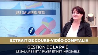 le salaire net à payer et le net imposable  extrait cours vidéo COMPTALIA [upl. by Otha]