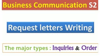 Business communication S2 ¦ How to write a REQUEST Letter INGUIRY amp ORDER Types [upl. by Akili118]