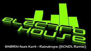 SNBRN feat Kerli  Raindrops SCNDL Remix [upl. by Einoj]