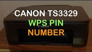 Canon PIXMA TS3329 quotWPS PINquot Number for WiFi Connection review [upl. by Yecrad]