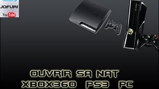 TUTO Ouvrir sa Nat XBOX 360 PS3 PC By joFuRi [upl. by Lebanna856]