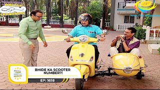 Ep 1618  Bhide Ka Scooter Number  Taarak Mehta Ka Ooltah Chashmah  Full Episode  तारक मेहता [upl. by Norabel128]