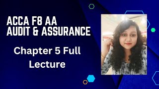 ACCA F8 Audit amp Assurance AA Chapter 5 Full Lecture [upl. by Silvano783]