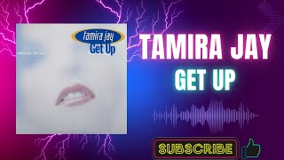 Tamira Jay – Get Up Extended Mix A1 1999 [upl. by Hannavas17]