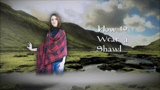 How to Wear a Shawl [upl. by Ehud]