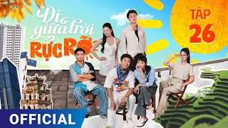 Đi Giữa Trời Rực Rỡ Tập 26  Phim truyền hình VTV3 hay nhất 2024  Full 4K Ultra HD  SK Pictures [upl. by Ahsikyw935]