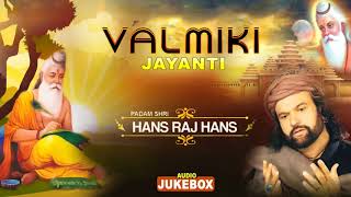 Valmiki Jayanti New 2018 Valmeki Bhajan  Hans Raj Hans  भगवान वाल्मीकि का अद्भुत भजन  ValmikiSong [upl. by Nosittam]