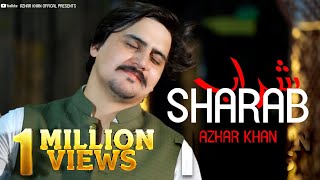 Pashto New Song 2023  Sharab  Azhar Khan Best Pashto Song  Afghan Music  Full HD 1080p [upl. by Nirehtac]