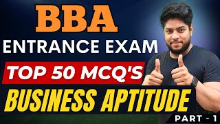 Business Aptitude🔥BBA Entrance Exam Preparation Most Important 50 MCQs🔥 [upl. by Rob]