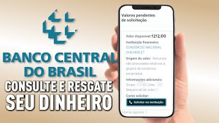 VALORES A RECEBER CONSULTE E RESGATE SEU DINHEIRO NO SITE DO BANCO CENTRAL DO BRASIL E LOGIN GOVBR [upl. by Buell]