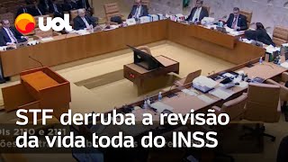 STF derruba a revisão da vida toda de aposentados do INSS [upl. by Acus]