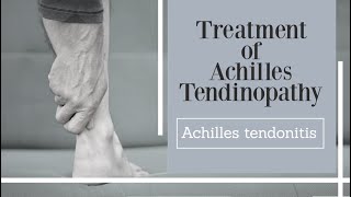 Treatment of Achilles tendinopathy  how to relieve Achilles pain [upl. by Avat]