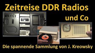 100 Jahre Radio Zeitreise DDR Radiogeräte und Co die spannende Sammlung von J Kreowsky [upl. by Onfre]