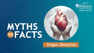 Organ Donation Myths vs Facts [upl. by Noelopan441]