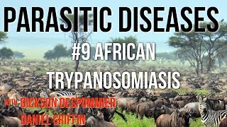 Parasitic Diseases Lectures 9 African Trypanosomiasis [upl. by Lil940]