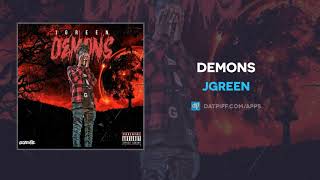 JGreen  Demons AUDIO [upl. by Rumilly]