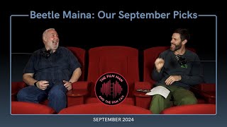 Beetle Mania Our September Picks  The Film Man and The Film Fan EP 15 [upl. by Ellekram]