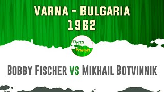 Bobby Fischer vs Mikhail Botvinnik  Varna  Bulgaria 1962 [upl. by Vona]