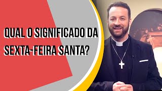 Qual o significado da Sextafeira Santa [upl. by Bambie901]