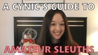 A Cynics Guide to Amateur Sleuths CC [upl. by Eillac934]