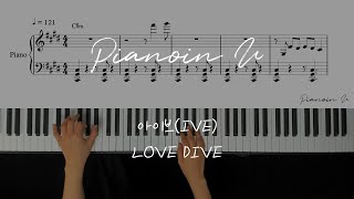 아이브IVE  LOVE DIVE  Piano Cover  Sheet [upl. by Caruso313]