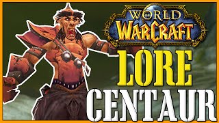 Centaur  World of Warcraft Lore [upl. by Gisella]