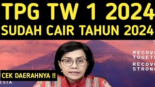 TPG TW 1 TAHUN 2024 SUDAH CAIR CEK DAERAH YANG SUDAH CAIR [upl. by Maillliw95]