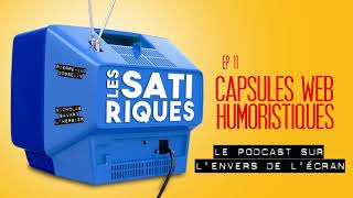 Les Satiriques PODCAST 11 “CAPSULES WEB HUMORISTIQUES” [upl. by Dianthe214]