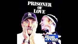 Bob and Tom  Prisoner of Love feat Slam amp Dave  Prisoner of Love [upl. by Heath37]