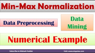 Min Max Normalization Normalisation Data Preprocessing Data Mining Machine Learning by Mahesh Huddar [upl. by Azne]