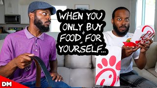 WHEN YOU ONLY BUY FOOD FOR YOURSELF [upl. by Baxy]