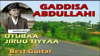 GAADDISAA Abdullah Track03 UTUBAA Jiruu BEST Oromo Guitar [upl. by Suedama290]