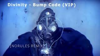 Divinity  Bump Code VIP NORULES REMIX [upl. by Rich28]